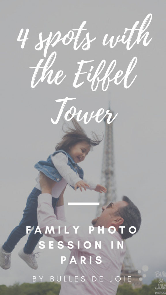 The 4 best spots for a family photoshoot with the Eiffel Tower in the background. By Bulles de Joie, Paris Family Photographer.